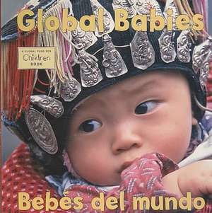 Global Babies/Bebes del Mundo de Global Fund for Children