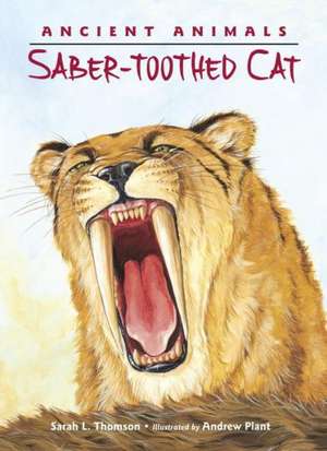 Saber-Toothed Cat de Sarah L. Thomson