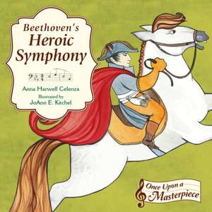 Beethoven's Heroic Symphony de Professor Anna Harwell Celenza