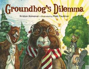 Groundhog's Dilemma de Kristen Remenar