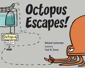 Octopus Escapes de Nathaniel Lachenmeyer