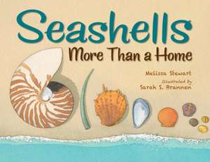 Seashells: More Than a Home de Melissa Stewart