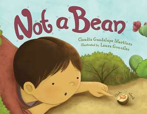 Not a Bean de Claudia Guadalupe Martinez