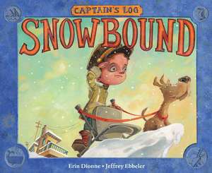 Captain's Log: Snowbound de Erin Dionne