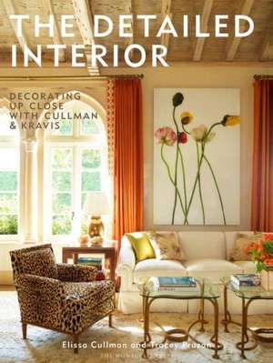 The Detailed Interior: Decorating Up Close with Cullman & Kravis de Elissa Cullman