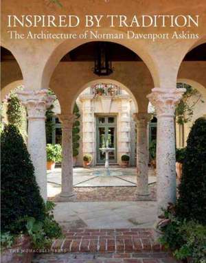 Inspired by Tradition: The Architecture of Norman Davenport Askins de Susan Sully