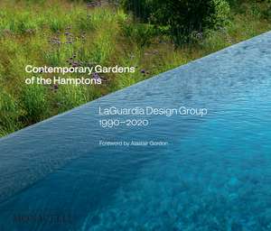 Laguardia, C: Contemporary Gardens of the Hamptons de Christopher LaGuardia