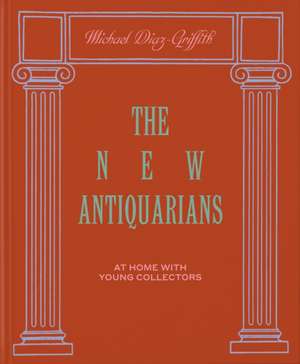 The New Antiquarians de Michael Diaz-Griffith