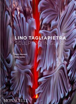 Lino Tagliapietra de Glenn Adamson