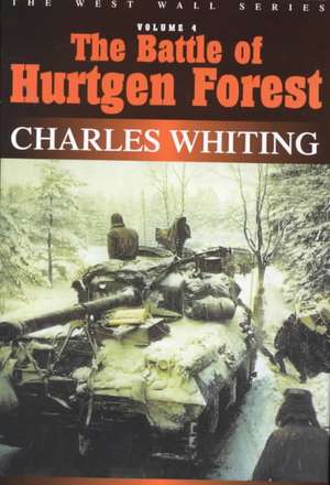 Battle Of Hurtgen Forest de Charles Whiting