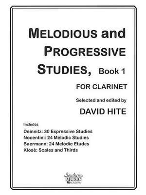 Melodious and Progressive Studies, Book 1: Clarinet de David Hite