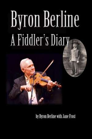 Byron Berline: A Fiddler's Diary de Byron Berline