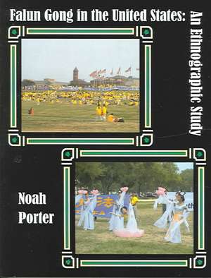 Falun Gong in the United States de Noah Porter