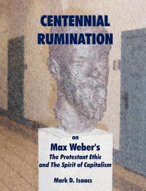 Centennial Rumination on Max Weber's the Protestant Ethic and the Spirit of Capitalism: Success Stories of African Americans in the Nonprofit Sector de Isaacs Mark