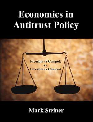 Economics in Antitrust Policy de Mark Steiner