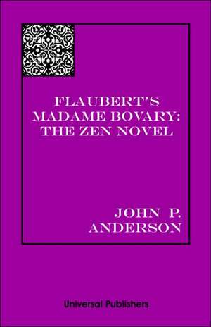 Flaubert's Madame Bovary de John P. Anderson