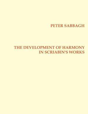 The Development of Harmony in Scriabins Works: United States' Rejection of German Reunification and Stalin's March Note of 1952 de Peter Sabbagh