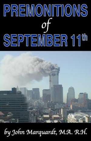 Premonitions of September 11th de John Marquardt