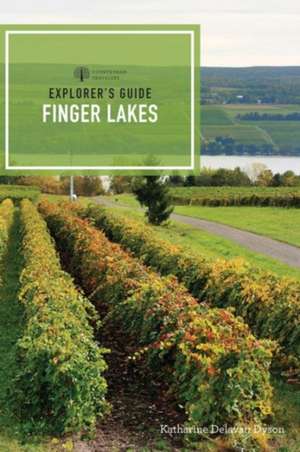 Explorer′s Guide Finger Lakes de Katharine Delav Dyson