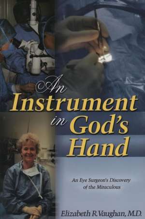 An Instrument in God's Hand de Elizabeth R Vaughan