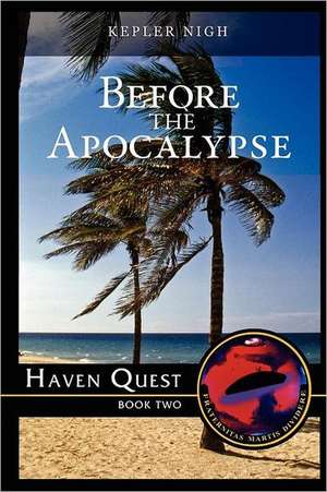 Before the Apocalypse-Haven Quest de Kepler Nigh