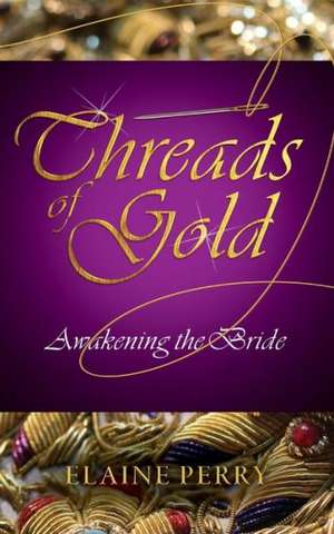 Threads of Gold de Elaine Perry