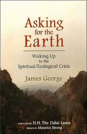 Asking for the Earth de James George