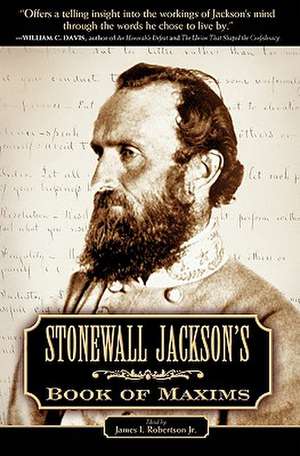 Stonewall Jackson's Book of Maxims de James I. Jr. Robertson