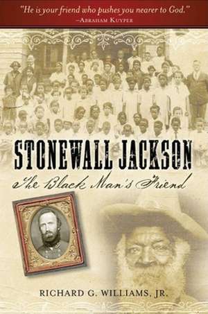 Stonewall Jackson: The Black Man's Friend de Richard G. Jr. Williams