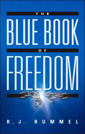 The Blue Book of Freedom: Ending Famine, Poverty, Democide, and War de R. J. Rummel