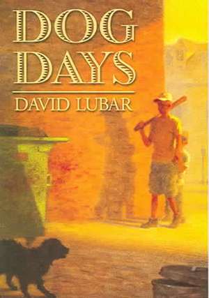 Dog Days de David Lubar