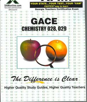 Gace Chemistry 028, 029 Teacher Certification Test Prep Study Guide de Sharon Wynne