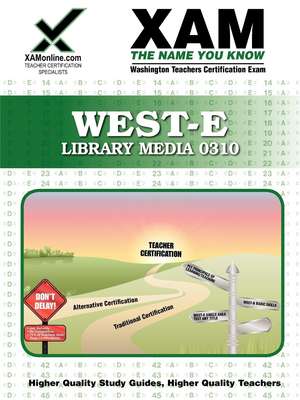 West-E Library Media 0310 Teacher Certification Test Prep Study Guide: teacher certification exam de Xamonline