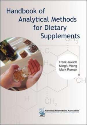 HANDBOOK OF ANALYTICAL METHODS FOR DIETARY SUPPLEMENTS de Frank Jaksch