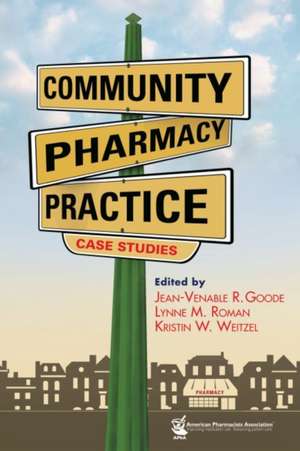 Community Pharmacy Practice Case Studies de Kelly Goode