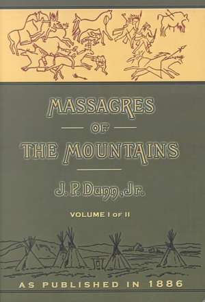 Massacres of the Mountains de J. P. Dunn