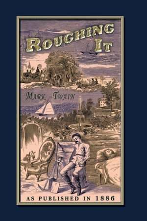 Roughing It de Mark Twain