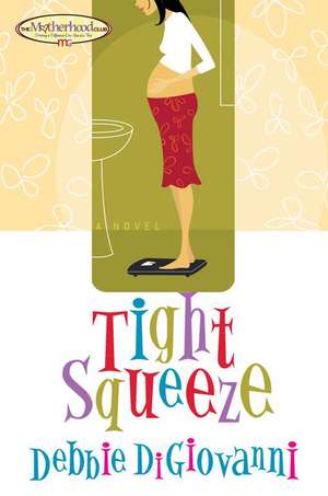 Tight Squeeze de Debbie Digiovanni