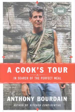 A Cook's Tour de Anthony Bourdain