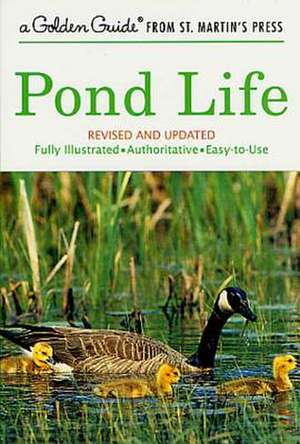 Pond Life: Revised and Updated de George K. Reid