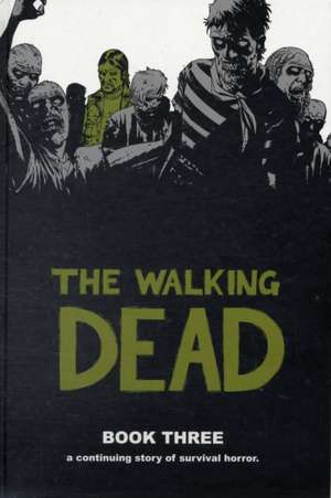 The Walking Dead Book 3 de Robert Kirkman