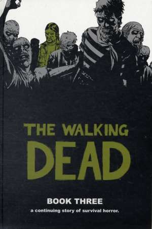 Walking Dead Book 3 de Robert Kirkman