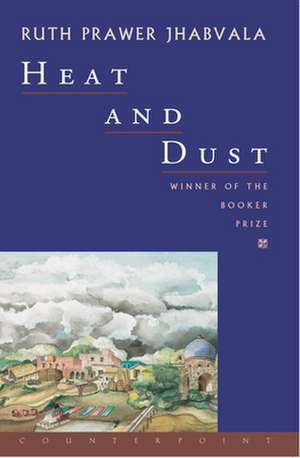 Heat and Dust de Ruth Prawer Jhabvala