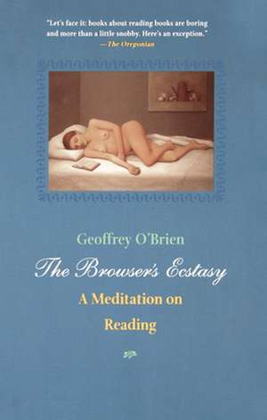 Browser's Ecstasy de Geoffrey O'Brien