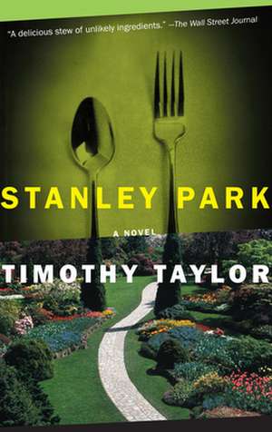 Stanley Park: A Memoir de Timothy Taylor