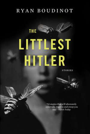 The Littlest Hitler: Stories de Ryan Boudinot