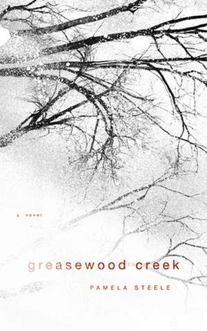 Greasewood Creek de Pamela Steele