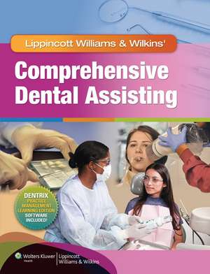 Lippincott Williams & Wilkins' Comprehensive Dental Assisting de Lippincott Williams & Wilkins