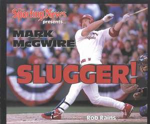 Mark McGwire de Rob Rains