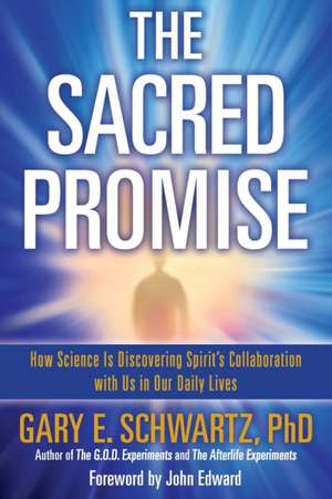 Sacred Promise de Gary E Schwartz